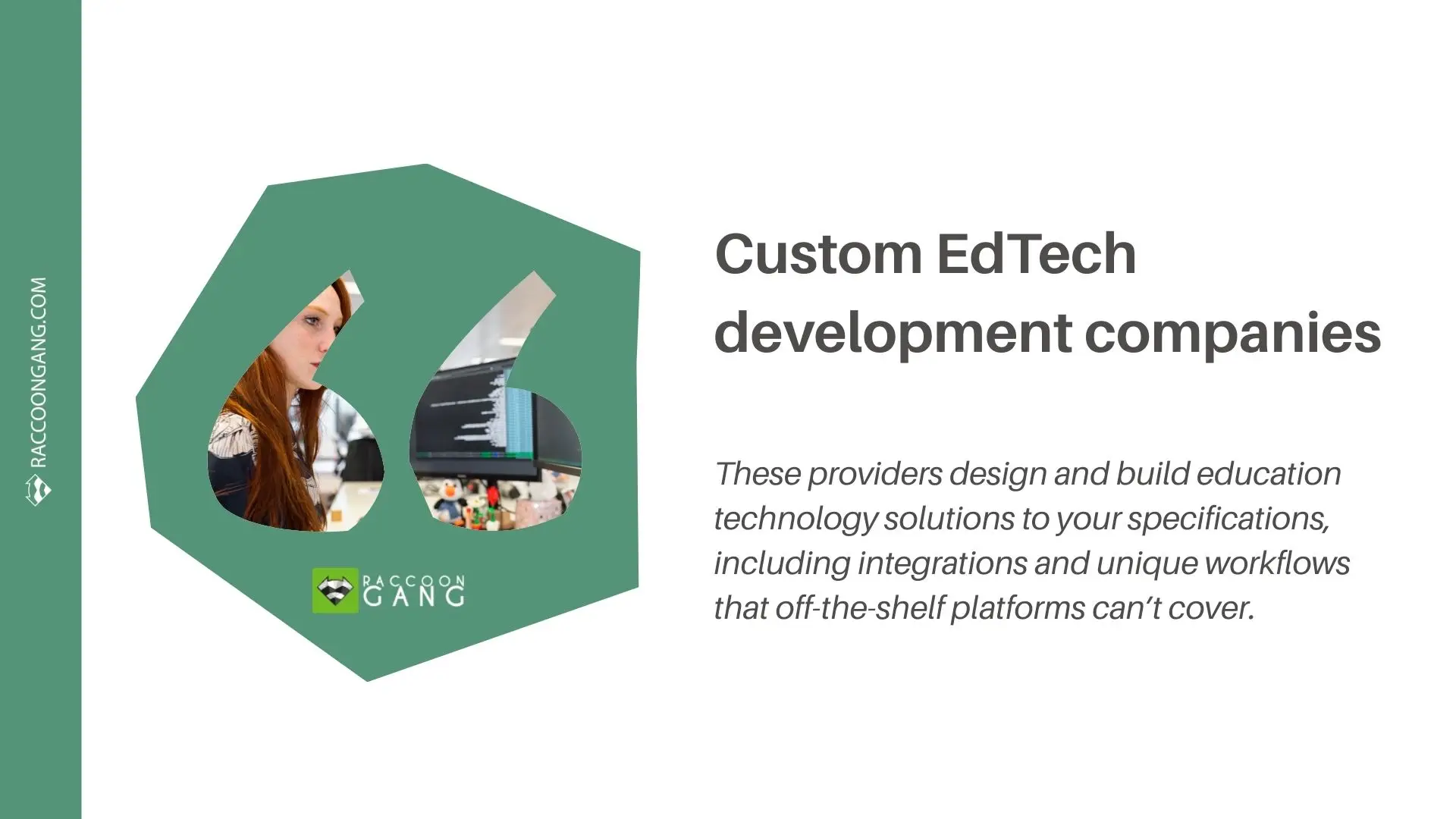 Custom EdTech development companies: what they do Graphic defining custom EdTech development companies as providers that build education technology solutions to specification, including integrations and unique workflows that off-the-shelf platforms can’t cover.
