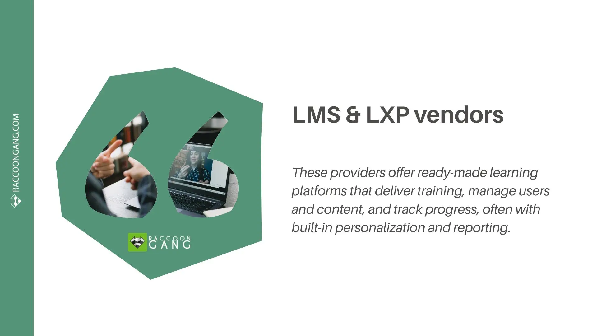 LMS and LXP vendors: what they do Graphic defining LMS and LXP vendors as providers of ready-made learning platforms that deliver training, manage users and content, and track learner progress with built-in personalization and reporting.